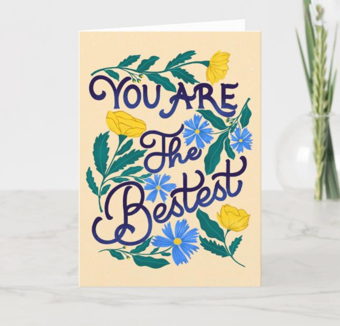 You Are The Bestest – Floral Thank You Card | Appreciation Greeting Gift for Him Her Friend Mom Dad