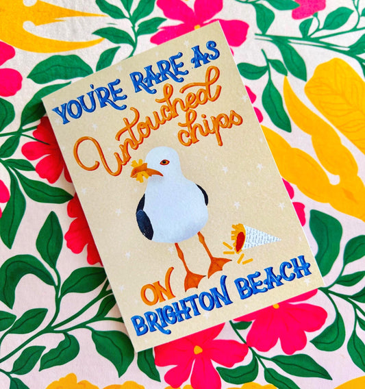 Brighton Seagull Quirky Greeting Card – “You’re Rare as Untouched Chips” Handmade Unique Funny Birthday Gift