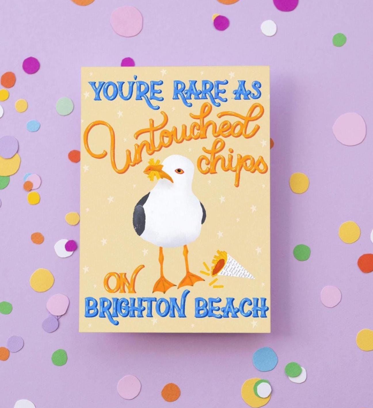 Brighton Seagull Quirky Greeting Card – “You’re Rare as Untouched Chips” Handmade Unique Funny Birthday Gift
