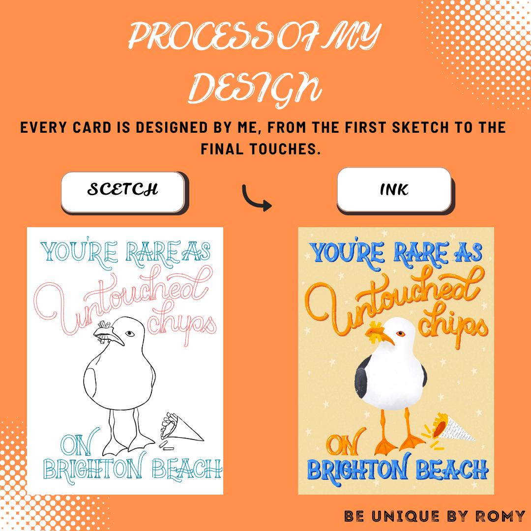Brighton Seagull Quirky Greeting Card – “You’re Rare as Untouched Chips” Handmade Unique Funny Birthday Gift