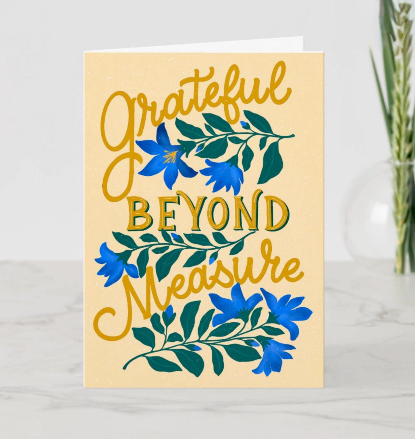 Grateful Beyond Measure Floral Thank You Card - Handmade Appreciation Greeting for Him, Her or Friend