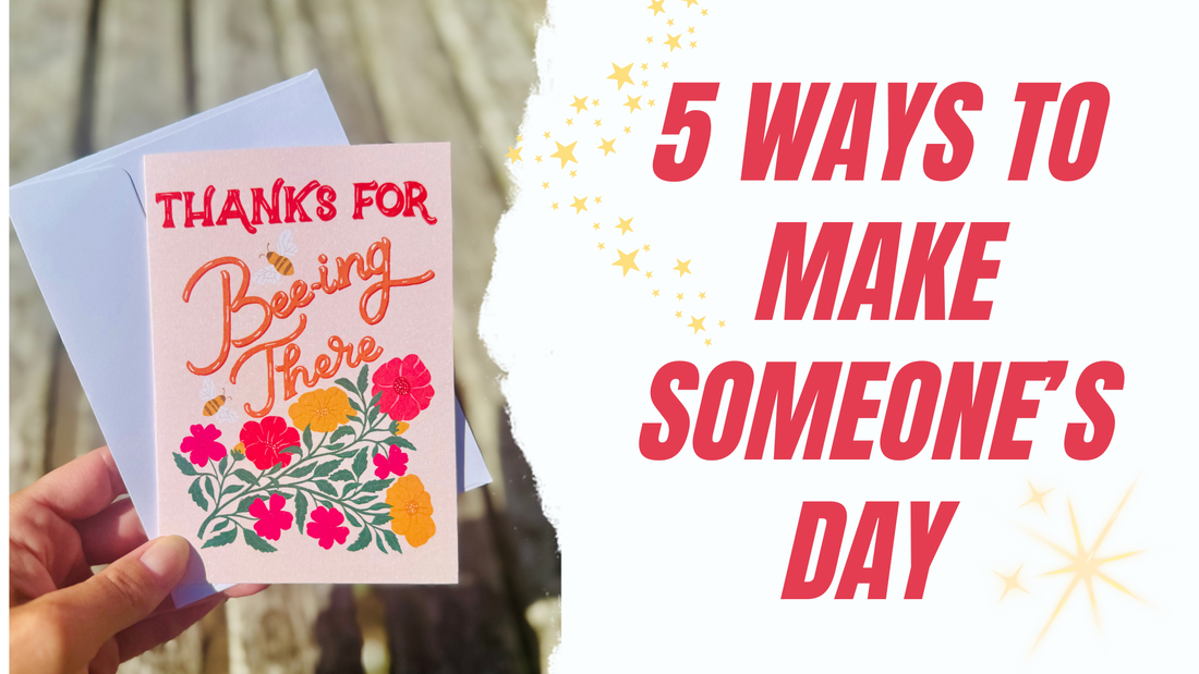 5 Small Ways to Make Someone’s Day (That Aren’t Expensive