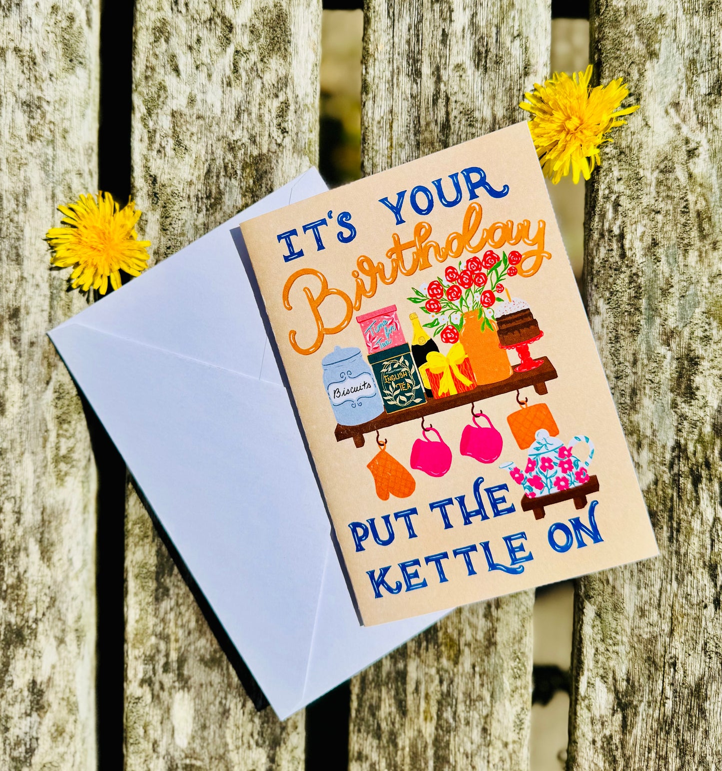 “It’s Your Birthday – Put The Kettle On” Card