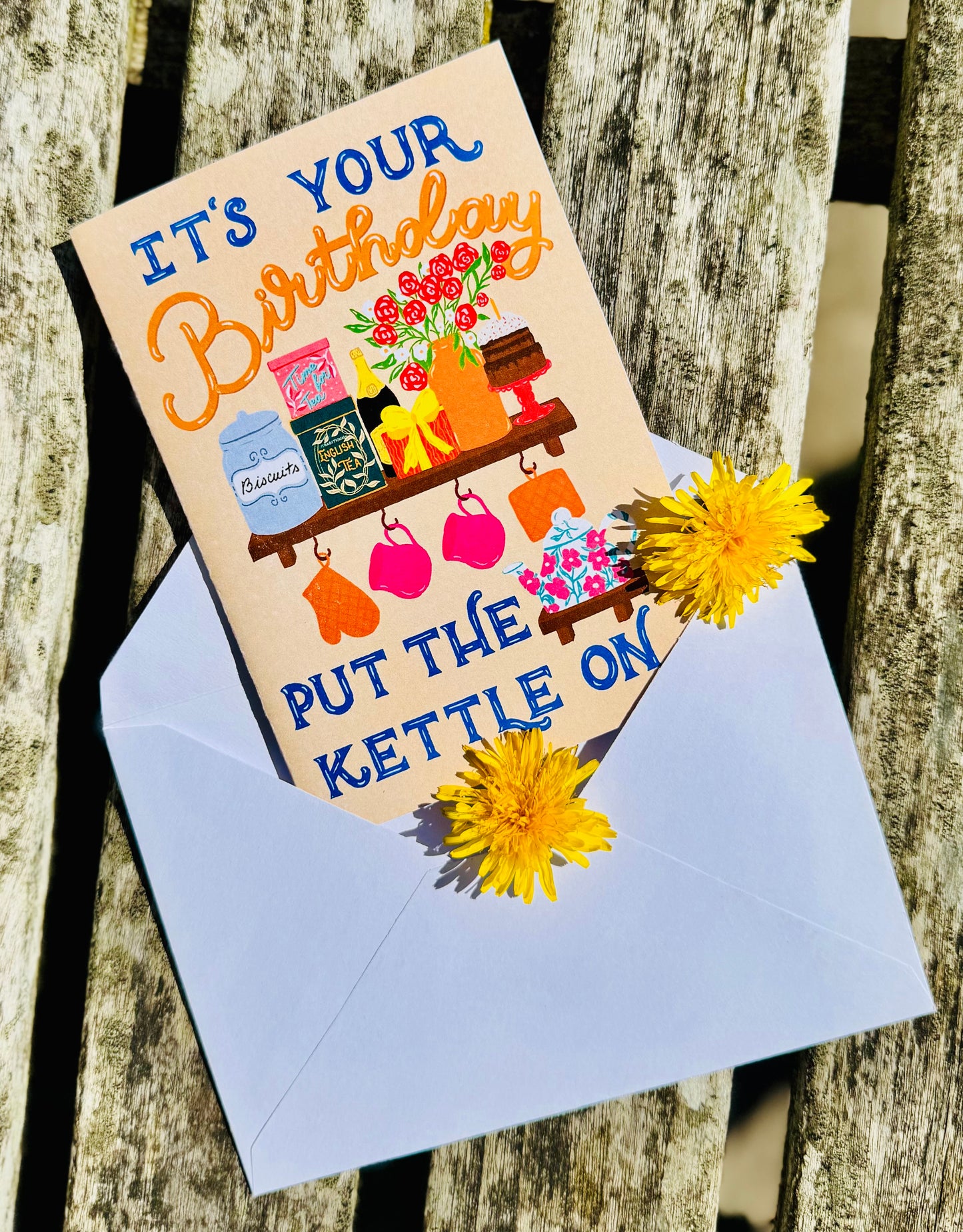 “It’s Your Birthday – Put The Kettle On” Card