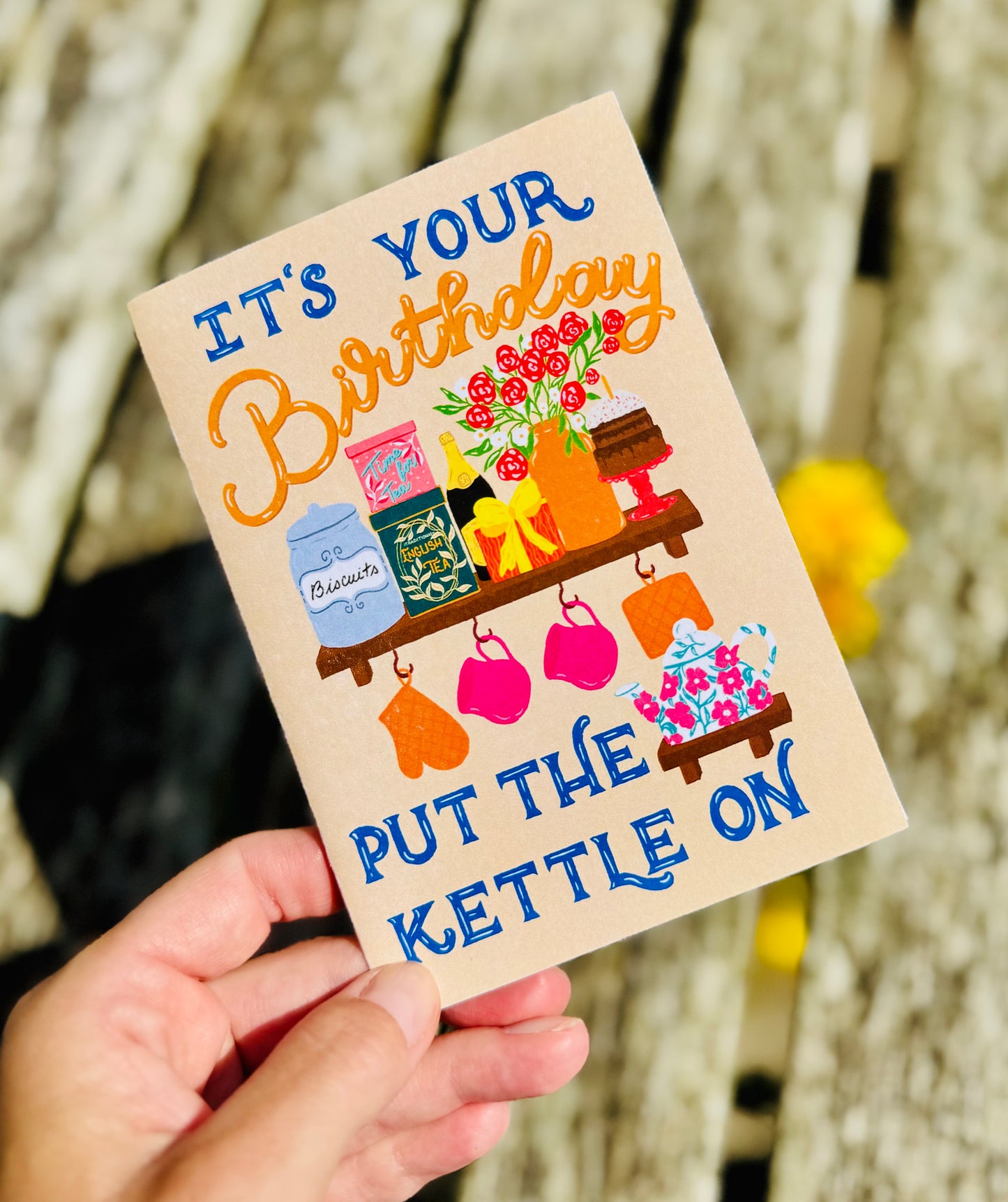 “It’s Your Birthday – Put The Kettle On” Card