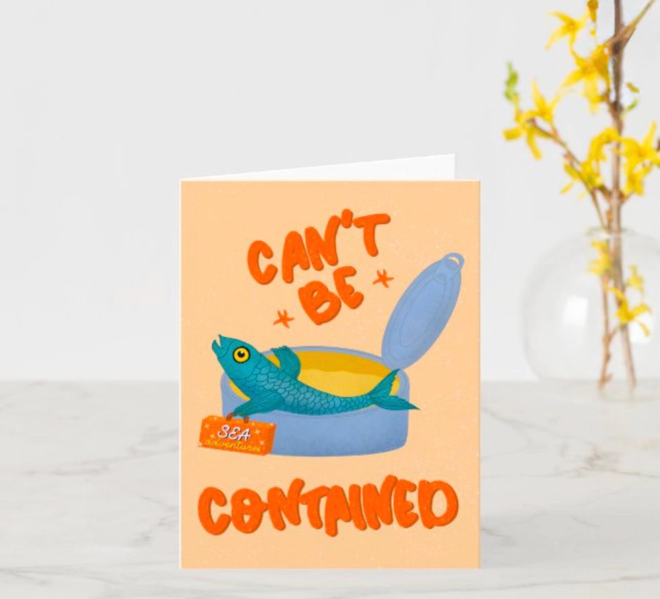 Travel Greeting Card – “Can’t Be Contained” Sardine | Adventure Birthday Gift & New Home Good Luck