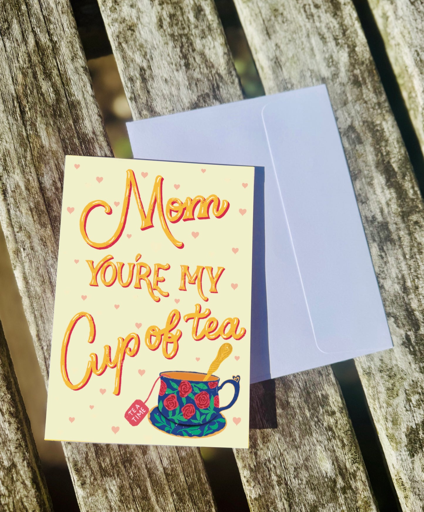 Mom You're My Cup of Tea Card | Mother's Day Tea Lover Gift