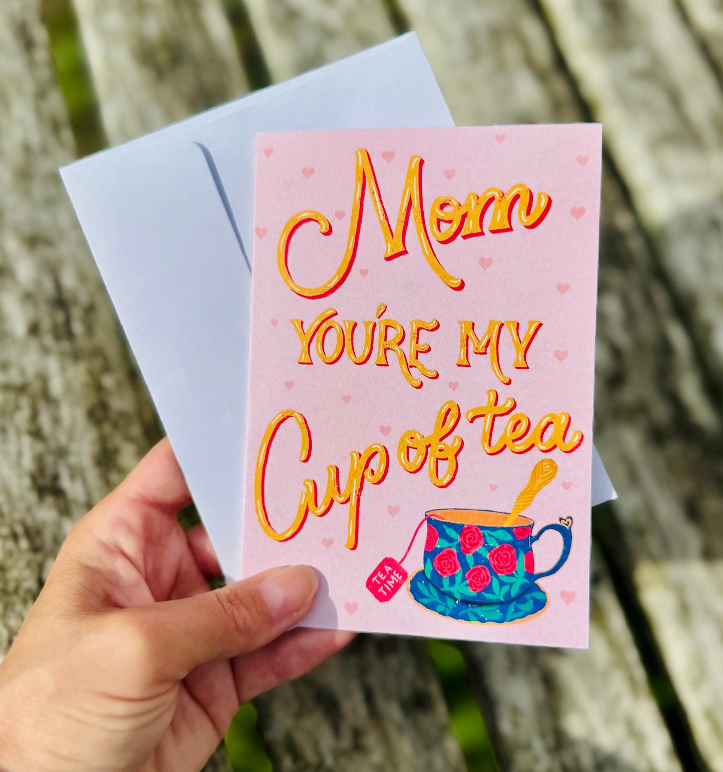 Mom You're My Cup of Tea Card | Mother's Day Tea Lover Gift