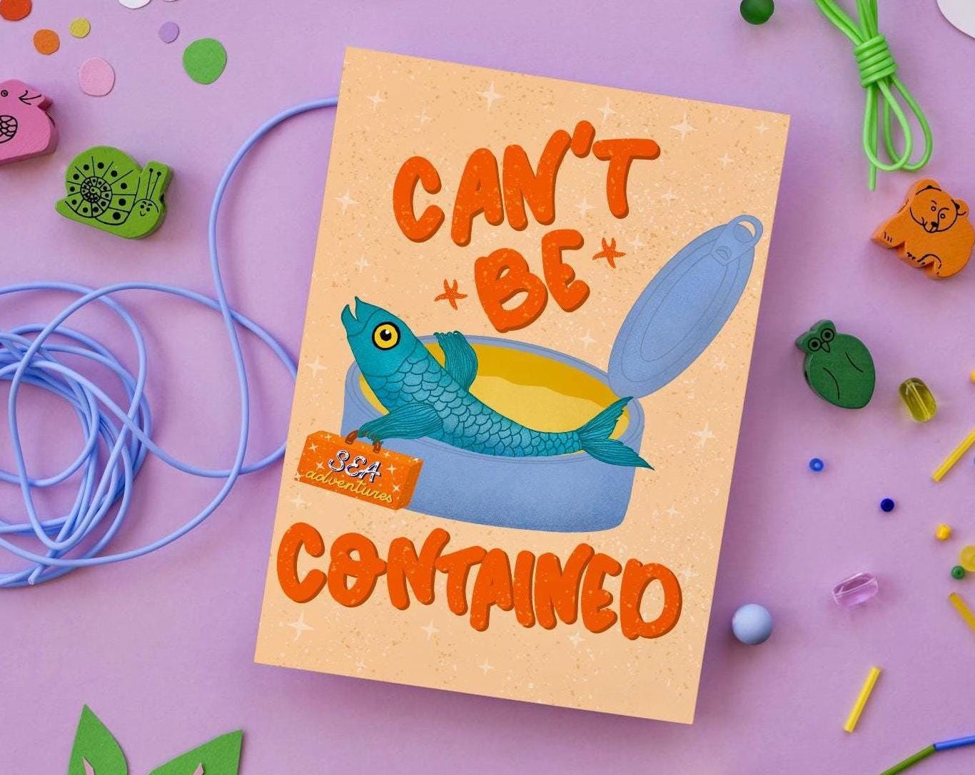 Travel Greeting Card – “Can’t Be Contained” Sardine | Adventure Birthday Gift & New Home Good Luck