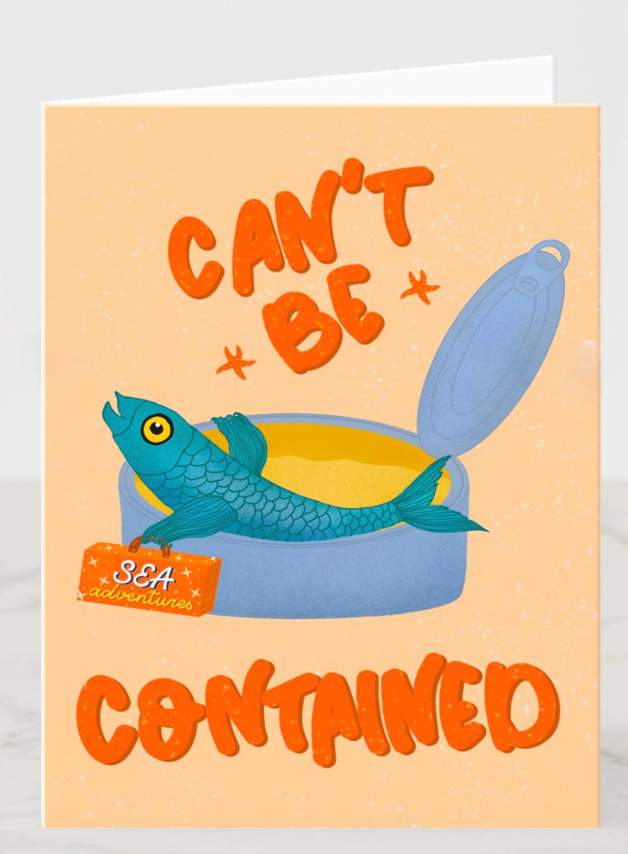Travel Greeting Card – “Can’t Be Contained” Sardine | Adventure Birthday Gift & New Home Good Luck