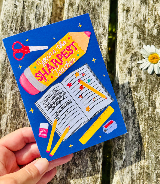 You're the Sharpest Teacher – Teacher Greeting Card