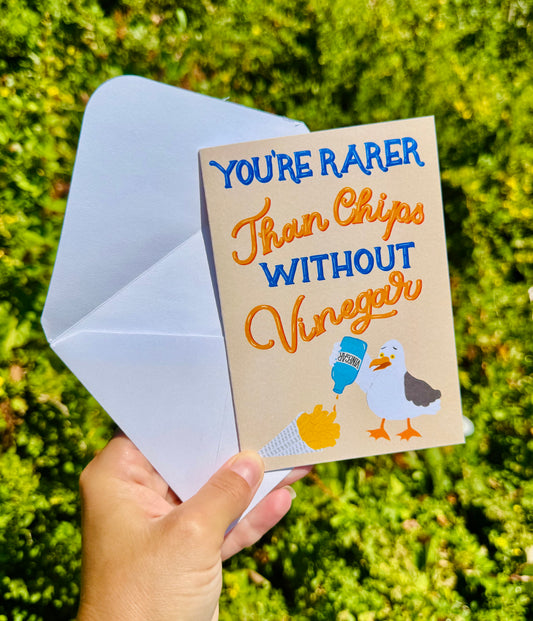You're Rarer Than Chips Without Vinegar