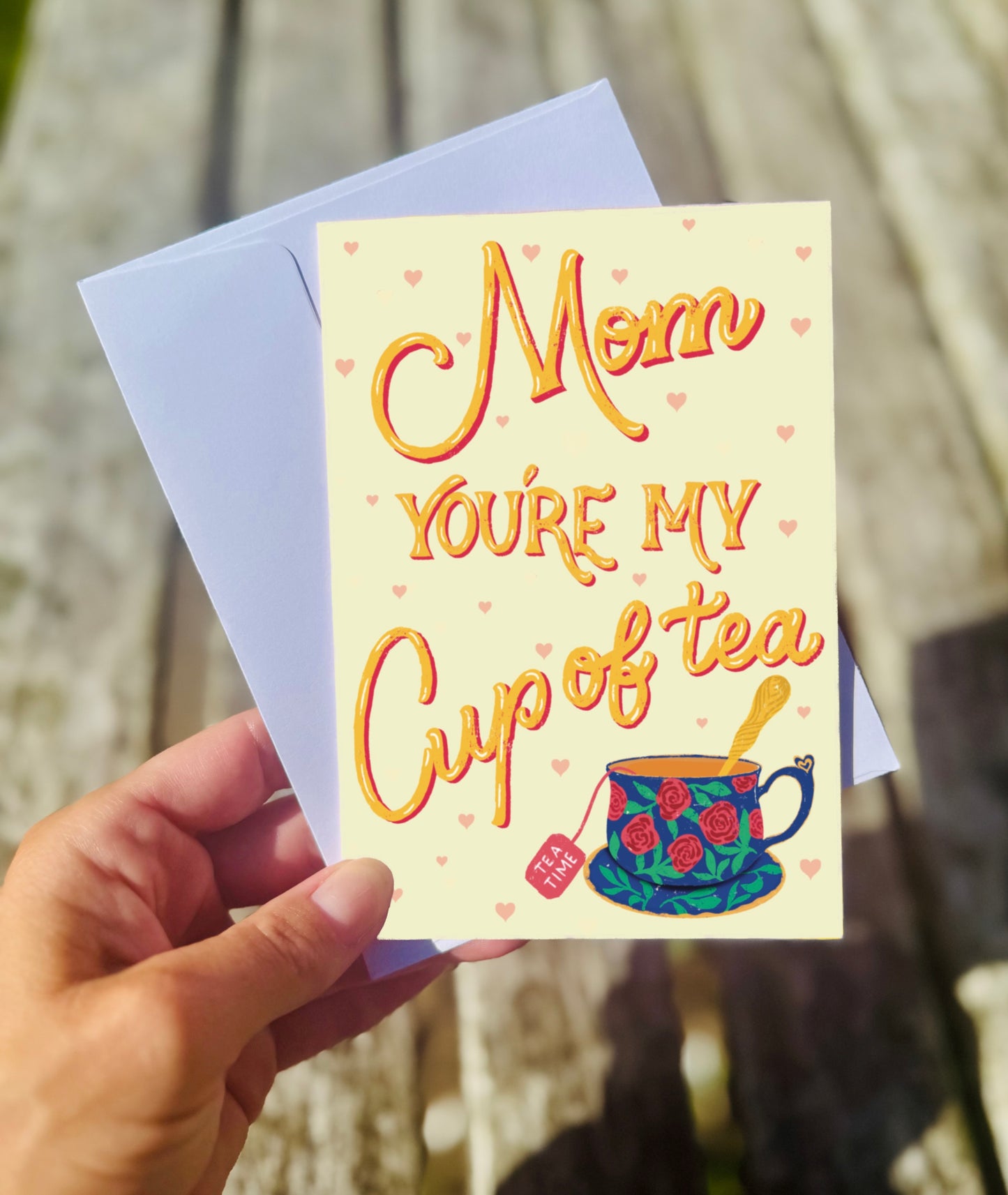 Mom You're My Cup of Tea Card | Mother's Day Tea Lover Gift