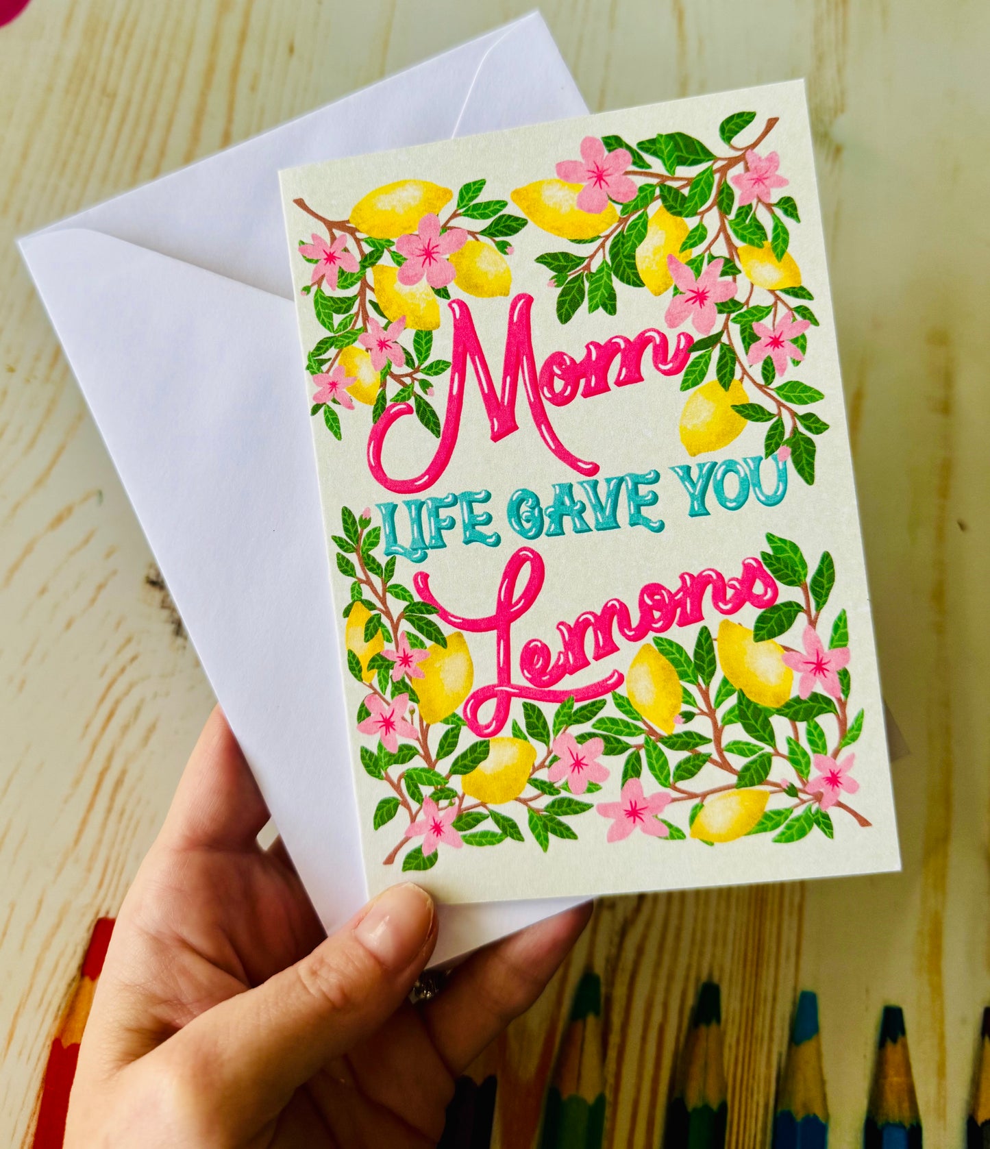 Funny Mother’s Day Card – When Life Gave You Lemons