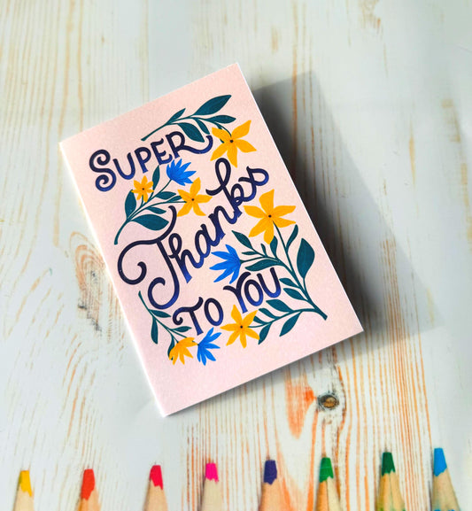 Super Thanks to You – Floral Thank You Card | Hand-Lettered Appreciation Greeting Gift for Family, Friends, Teacher