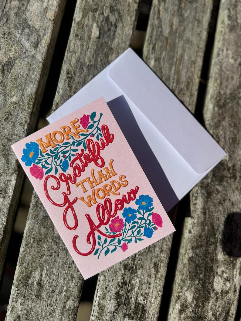 More Grateful Than Words Allow Card – Hand-Lettered Floral Illustration, Blank Inside with Envelope